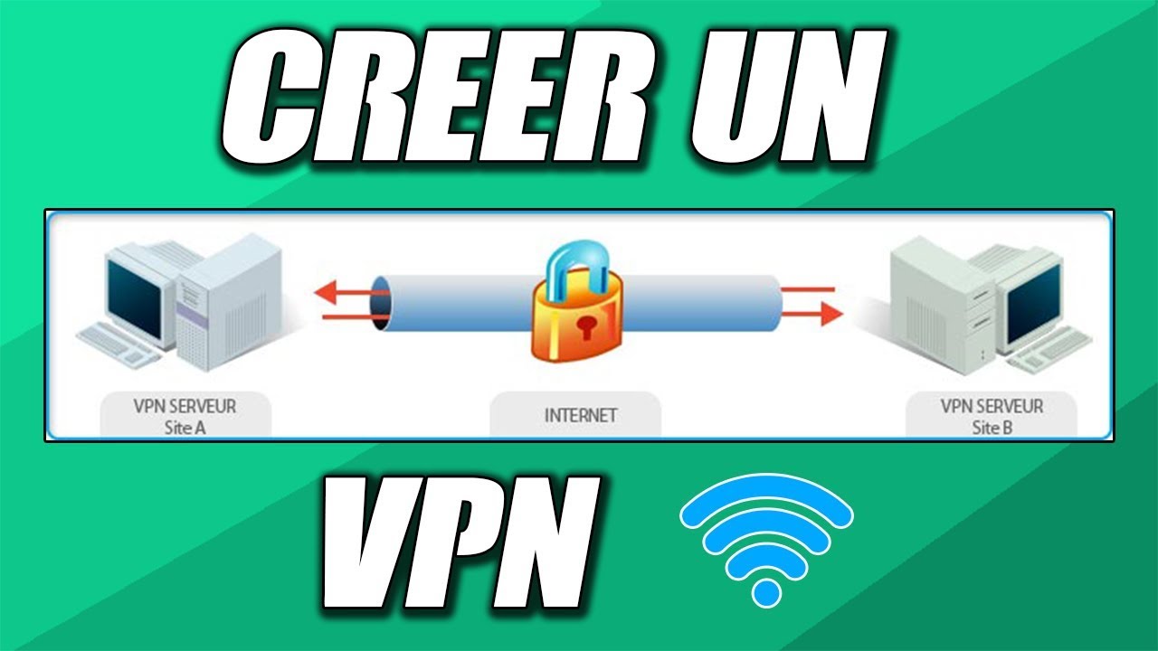 Comment créer son propre VPN maison facilement : guide complet pour sécuriser sa connexion
